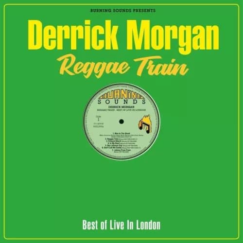 Derrick Morgan Reggae Train: Best of Live in London (Vinyl) 12″ Album with CD New