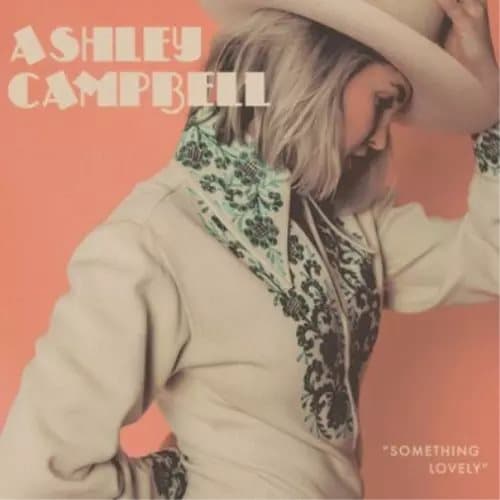Ashley Campbell Something Lovely (Vinyl) 12″ Album New