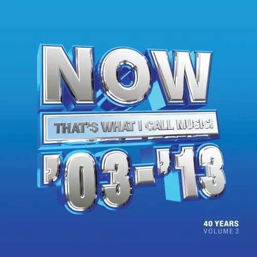 Various Artists Now That’s What I Call 40 Years: 2003-2013 - Volume 3 (Vinyl) New