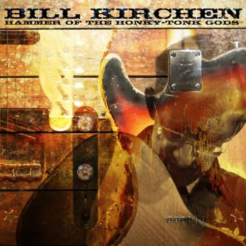 Bill Kirchen Hammer of the Honky-tonk Gods (Vinyl) 10″ EP New