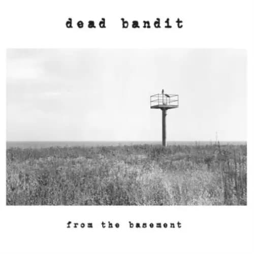 Dead Bandit From the Basement (Vinyl) 12″ Album New