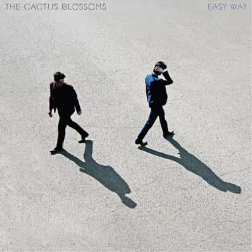 The Cactus Blossoms Easy Way (Vinyl) 12″ Album New