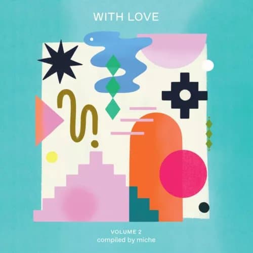 Various Artists With Love: Compiled By Miche - Volume 2 (Vinyl) New