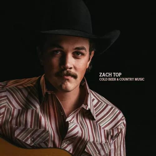 Zach Top Cold Beer & Country Music (Vinyl) 12″ Album (PRESALE 18/10/2024) New