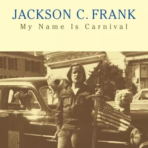 Jackson C. Frank My Name Is Carnival (Vinyl) 12″ Album New