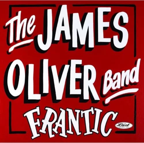 James Oliver Band Frantic (Vinyl) 12″ Album New