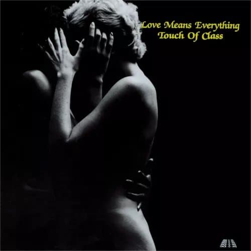 A Touch of Class Love Means Everything (Vinyl) New