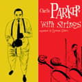Pikkukuva 1 / 2: Parker Charlie - Charlie Parker With Strings (LP)