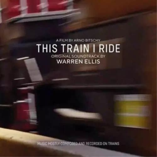 Warren Ellis This Train I Ride (Vinyl) 12″ Album Coloured Vinyl New