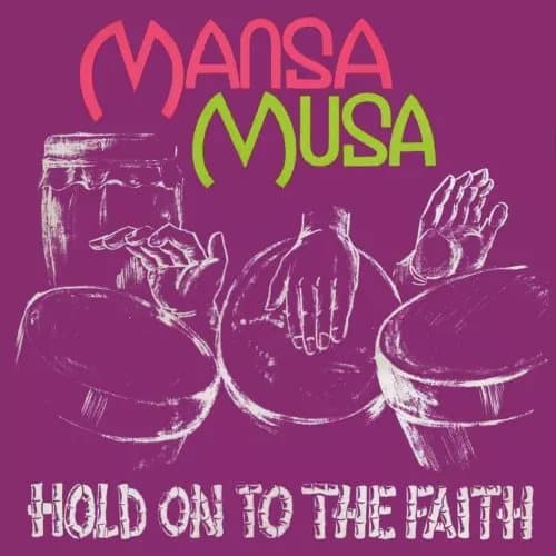 MANSA MUSA Hold On To The Faith (Vinyl) New