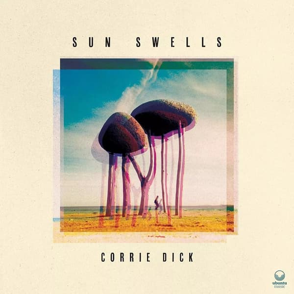 Corrie Dick Sun Swells (Vinyl) 12″ Album New