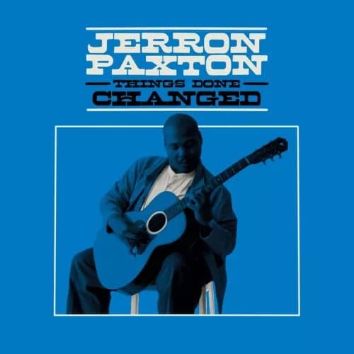 Jerron Paxton Things Done Changed (Vinyl) 12″ Album New