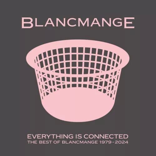 Blancmange Everything Is Connected: The Best of Blancmange 1979-2024 (Vinyl) New