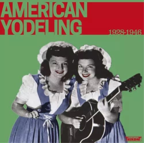 Various Artists American Yodeling 1928-1946 (Vinyl) 12″ Album New
