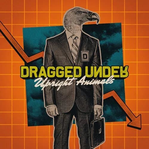 Dragged Under Upright Animals (Vinyl) 12″ Album Coloured Vinyl New