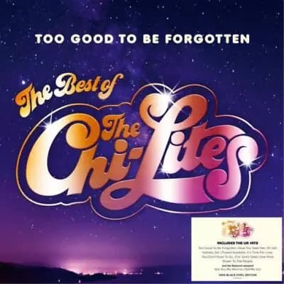 The Chi-Lites Too Good to Be Forgotten: The Best of the Chi-Lites (Vinyl) New