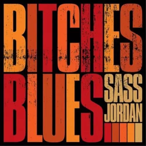 Sass Jordan Bitches Blues (Vinyl) 12″ Album New