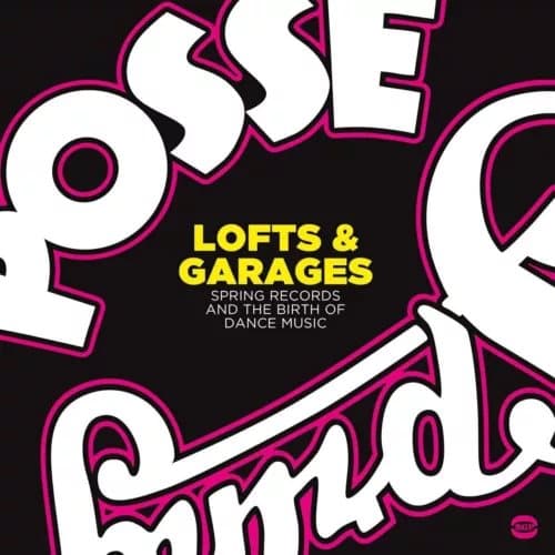 Various Artists Lofts & Garages: Spring Records and the Birth of Dance M (Vinyl) New