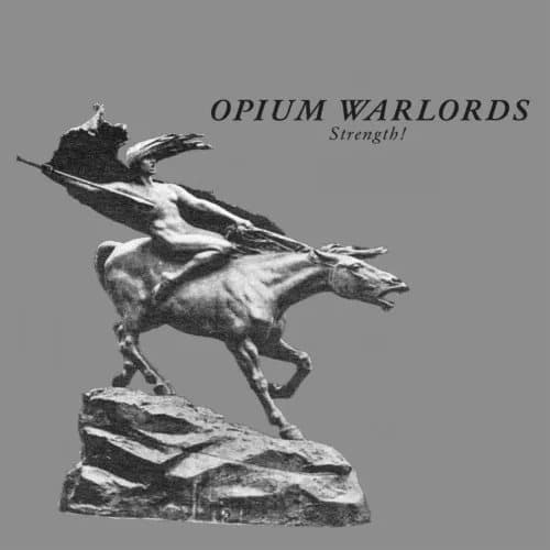 Opium Warlords Strength! (Vinyl) 12″ Album New
