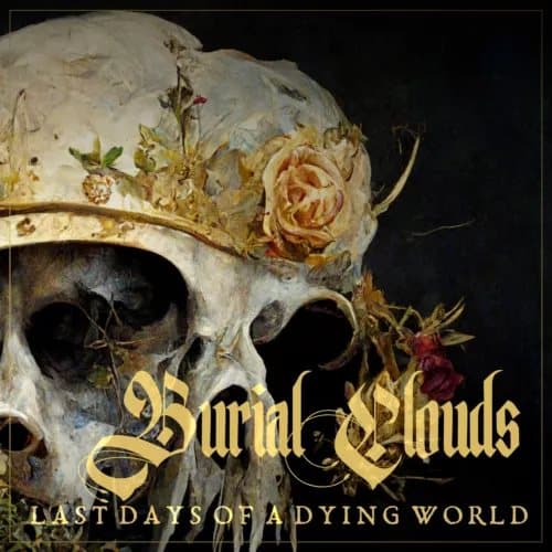 Burial Clouds Last Days of a Dying World (Vinyl) 12″ Album New