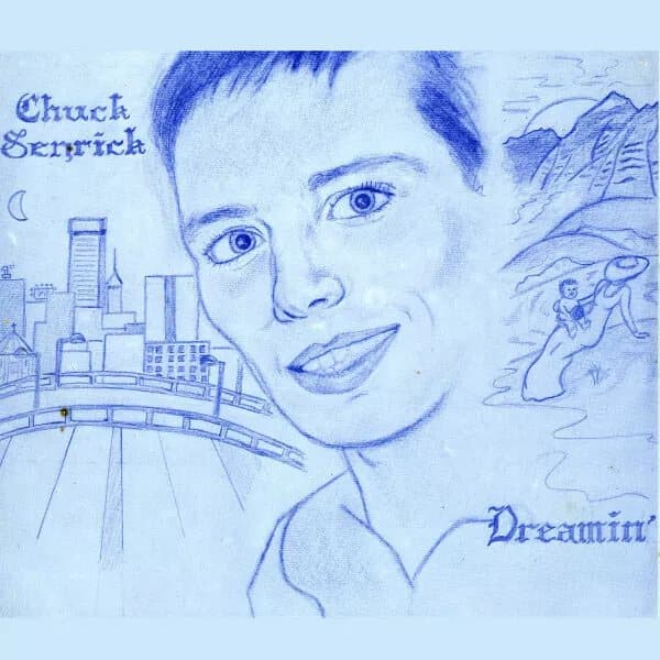 Chuck Senrick Dreamin’ (Vinyl) 12″ Album New