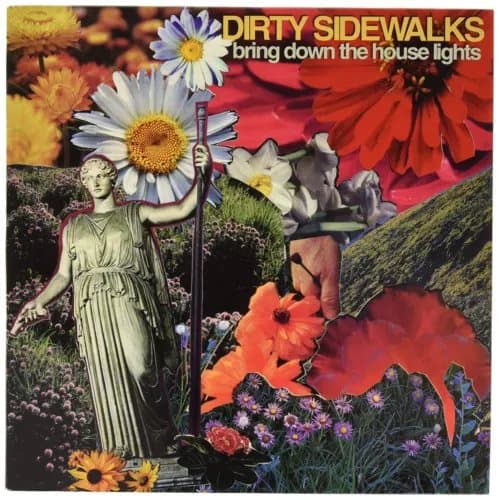 DIRTY SIDEWALKS Bring Down The House Lights (Vinyl) New