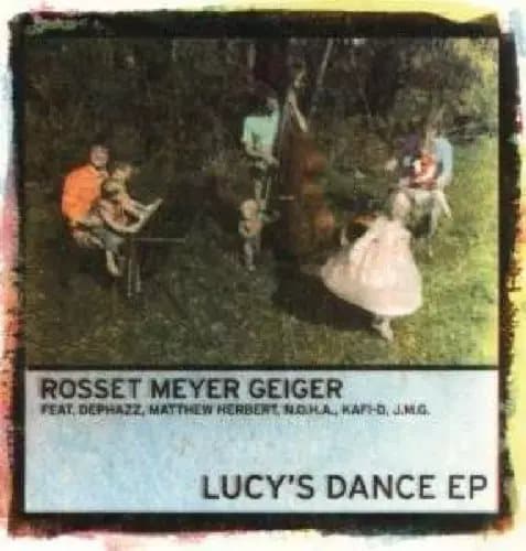 Rosset, Meyer, Geiger LUCY’S DANCE -EP- (Vinyl) New