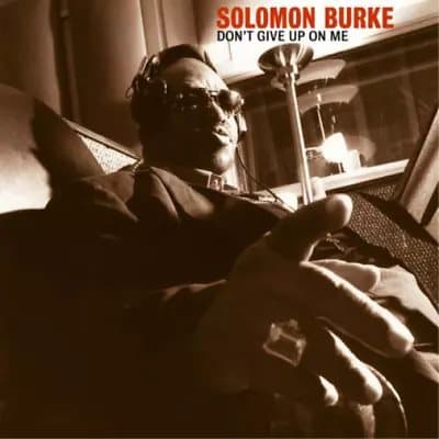 Solomon Burke Don’t Give Up On Me (Vinyl) New