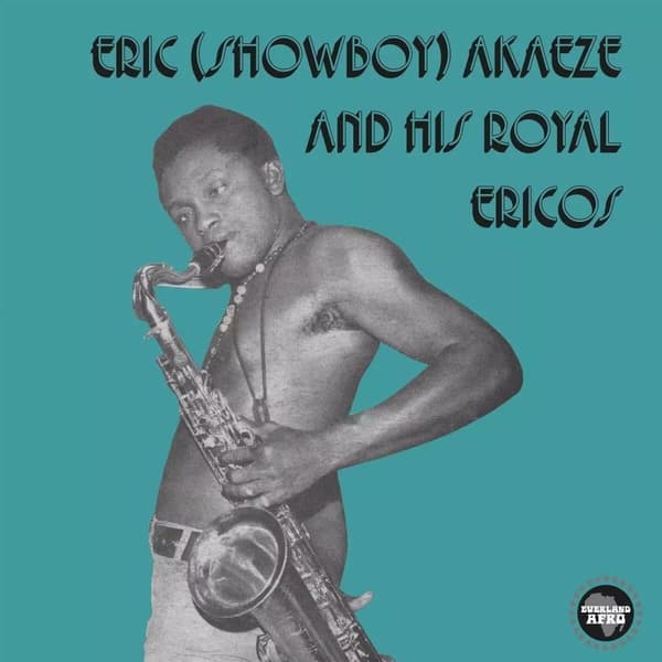 Eric (Showboy) Akaeze & His Royal Ericos Ikoto Rock (Vinyl) New