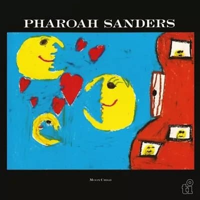 Pharoah Sanders Moon Child (Vinyl) 12″ Album Coloured Vinyl (Limited Edition) New