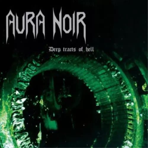 Aura Noir Deep Tracts of Hell (Vinyl) 12″ Album New