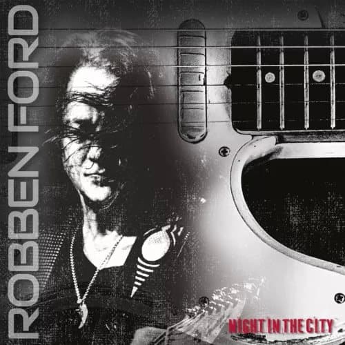 Robben Ford Night in the City (Vinyl) 12″ Album New