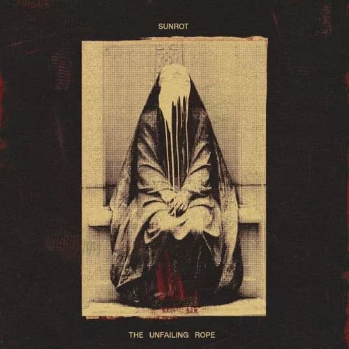 Sunrot The Unfailing Rope (Vinyl) 12″ Album New