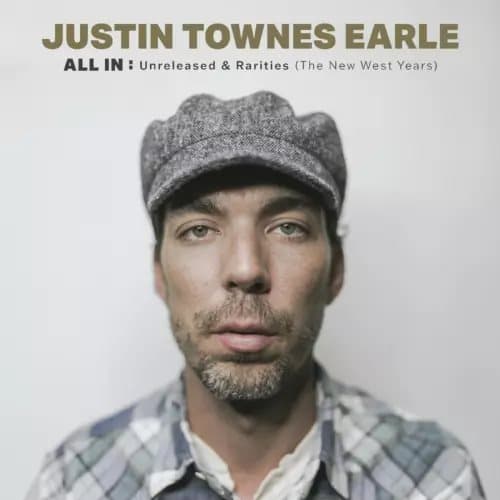 Justin Townes Earle ALL IN: Unreleased & Rarities (The New West Years) (Vinyl) New
