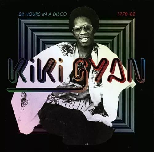 Kiki Gyan 24 Hours in a Disco: 1978-82 (Vinyl) 12″ Album New
