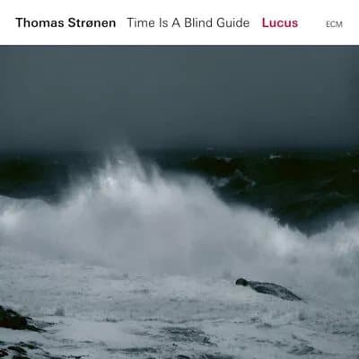 Thomas Stronen & Time Is a Blind Guide Lucus (Vinyl) 12″ Album New