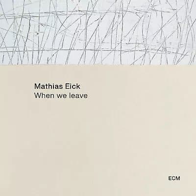 Mathias Eick When We Leave (Vinyl) 12″ Album New