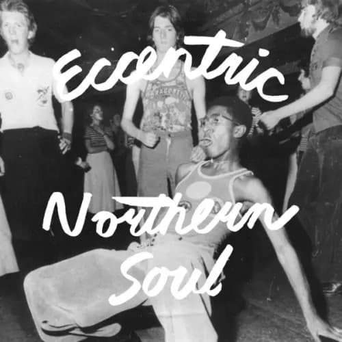 Various Artists Eccentric Northern Soul (Vinyl) 12″ Album New