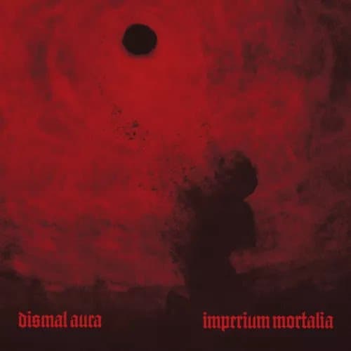 Dismal Aura Imperium Mortalia (Vinyl) 12″ Album New