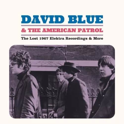 David Blue & The American Patrol The Lost 1967 Elektra Recordings & More (Vinyl) New