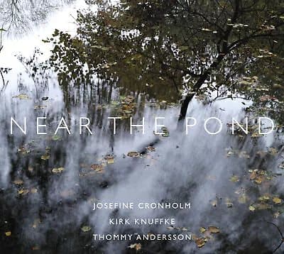 Josefine Cronholm/Kirk Knuffke/Thommy Andersson Near the Pond (Vinyl) 12″ Album New