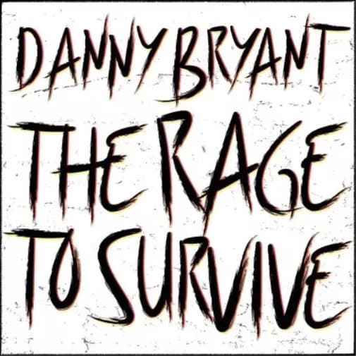 Danny Bryant The Rage to Survive (Vinyl) 12″ Album New