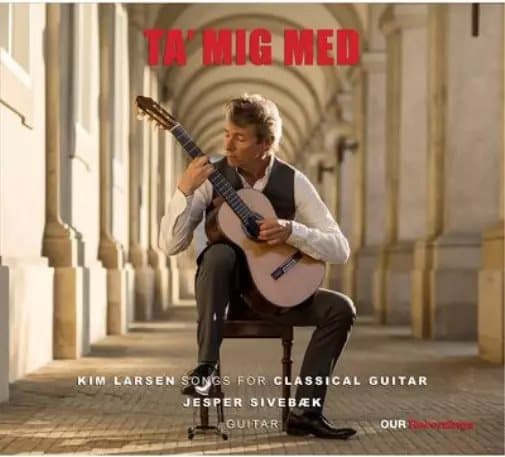 Kim Larsen Ta’ Mig Med: Kim Larsen - Songs for Classical Guitar (Vinyl) New