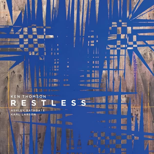 Thomson / Bathgate / Larson Ken Thomson: Restless (Vinyl) New