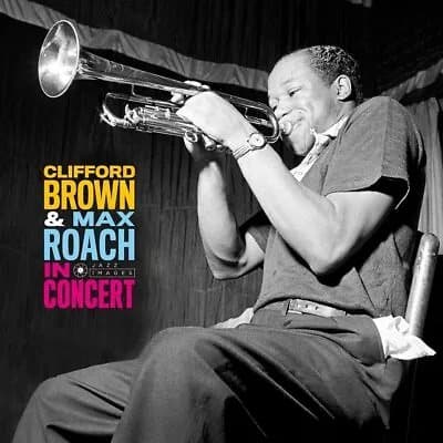 Clifford Brown & Max Roach In Concert (Vinyl) 12″ Album (Gatefold Cover) New