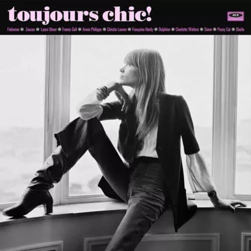 Various Artists Toujours Chic!: More French Girl Singers of the 1960s (Vinyl) New
