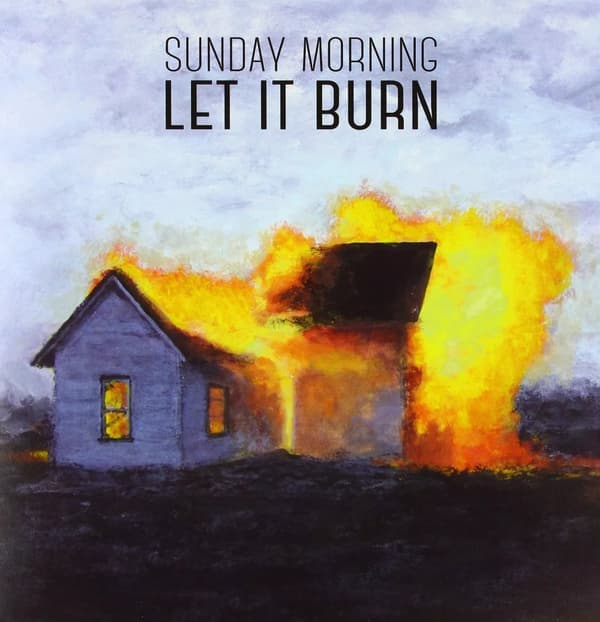 Sunday Morning Let It Burn Vinyl NEW New