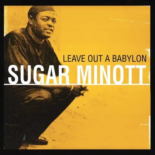 Sugar Minott Leave Out a Babylon (Vinyl) New