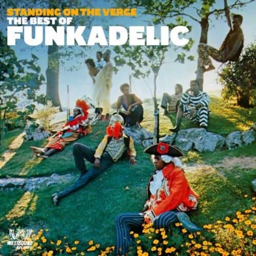 Funkadelic Standing On the Verge: The Best of Funkadelic (Vinyl) 12″ Album New