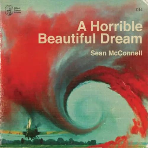 Sean McConnell A Horrible Beautiful Dream (Vinyl) 12″ Album New